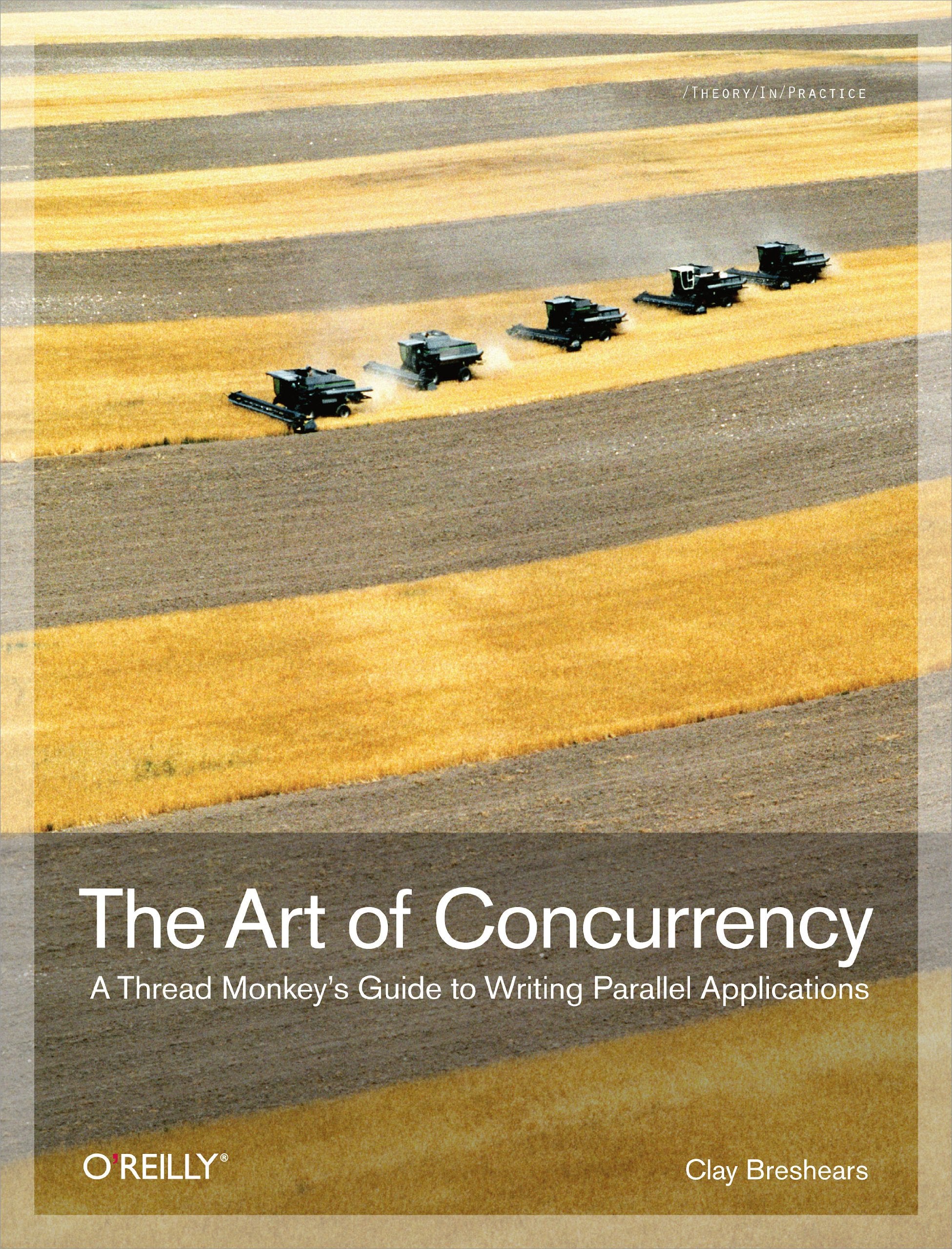 The Art of Concurrency: A Thread Monkey's Guide to Writing Parallel Applications,Used