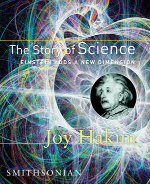 The Story of Science: Einstein Adds a New Dimension,Used