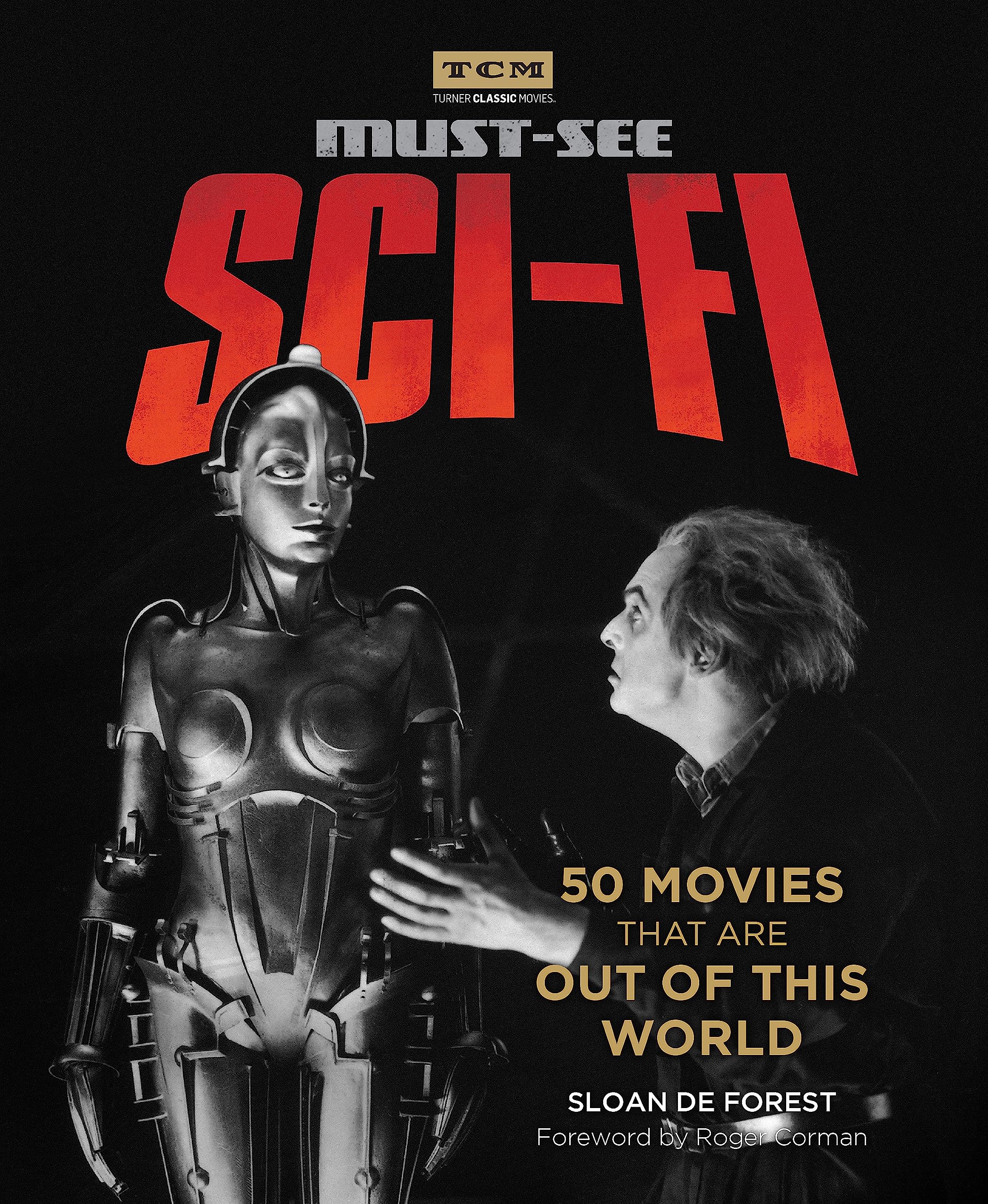 Mustsee Scifi: 50 Movies That Are Out Of This World (Turner Classic Movies)
