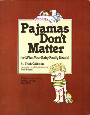 Pajamas Don't Matter: Or What Your Baby Really Needs,Used