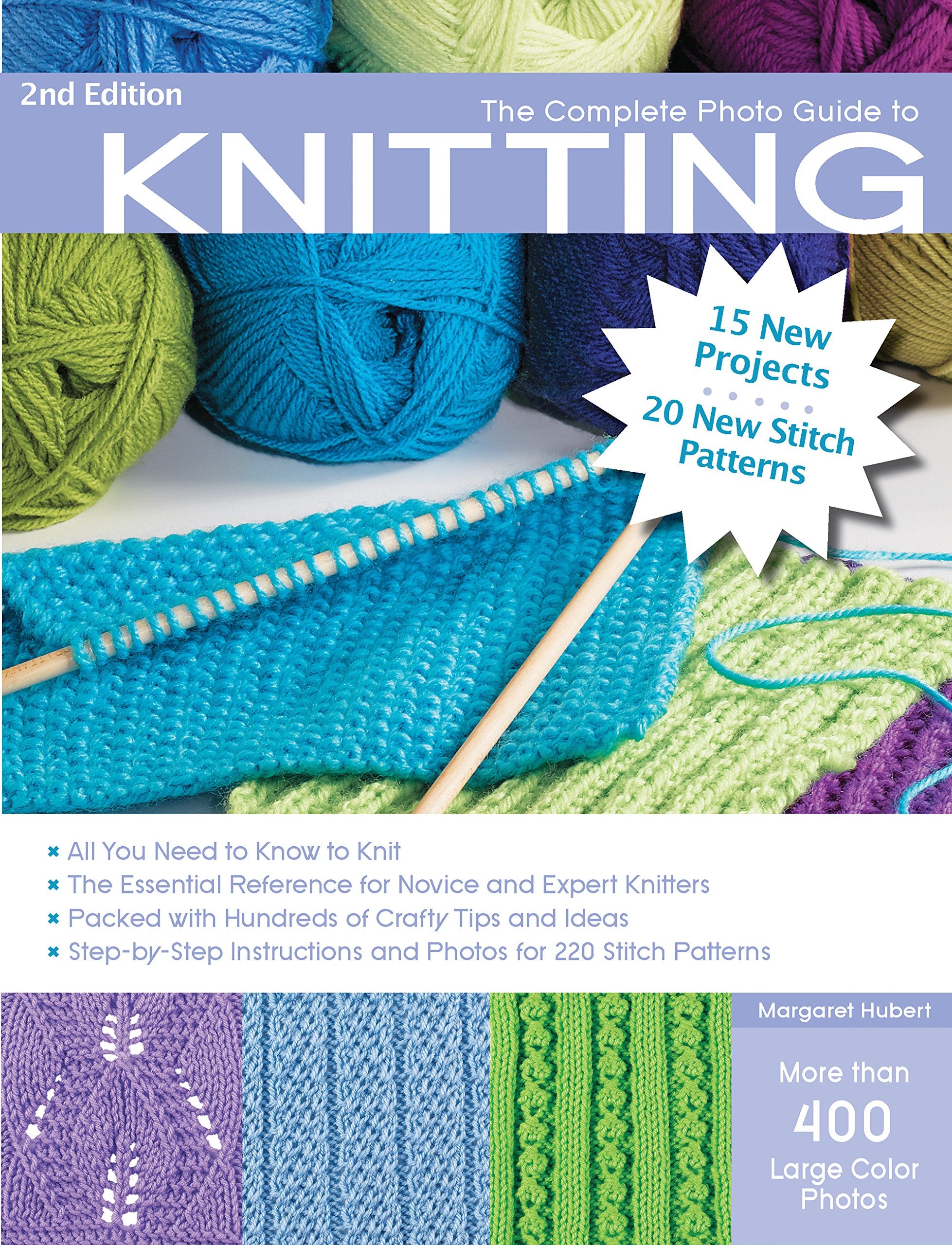 The Complete Photo Guide To Knitting, 2Nd Edition: *All You Need To Know To Knit *The Essential Reference For Novice And Expert