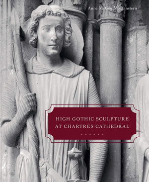 High Gothic Sculpture At Chartres Cathedral, The Tomb Of The Count Of Joigny, And The Master Of The Warrior Saints