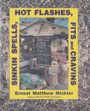 Sinkin Spells, Hot Flashes, Fits and Cravins,Used