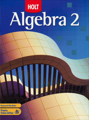 Holt Algebra 2: Student Edition 2007,New