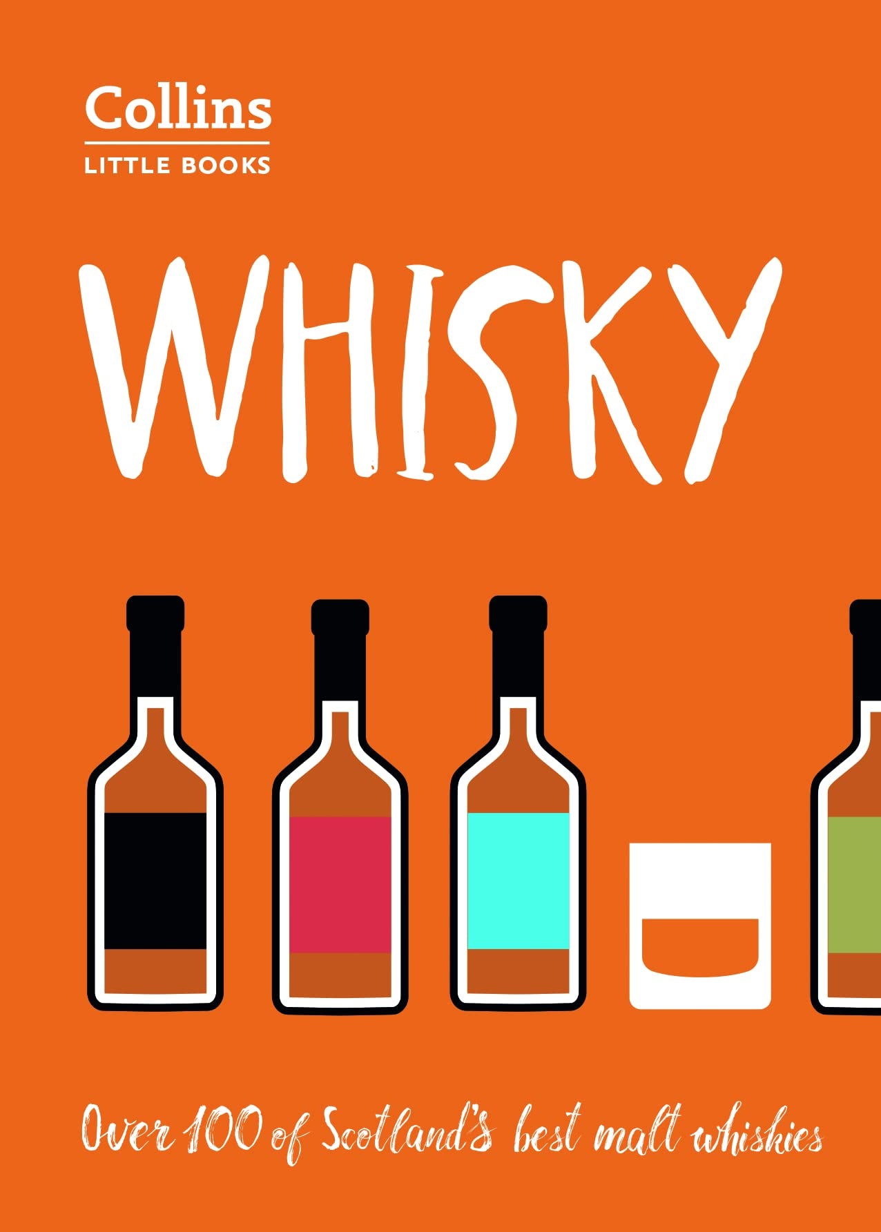Whisky: Over 100 of Scotland's Best Malt Whiskies (Collins Little Books),New