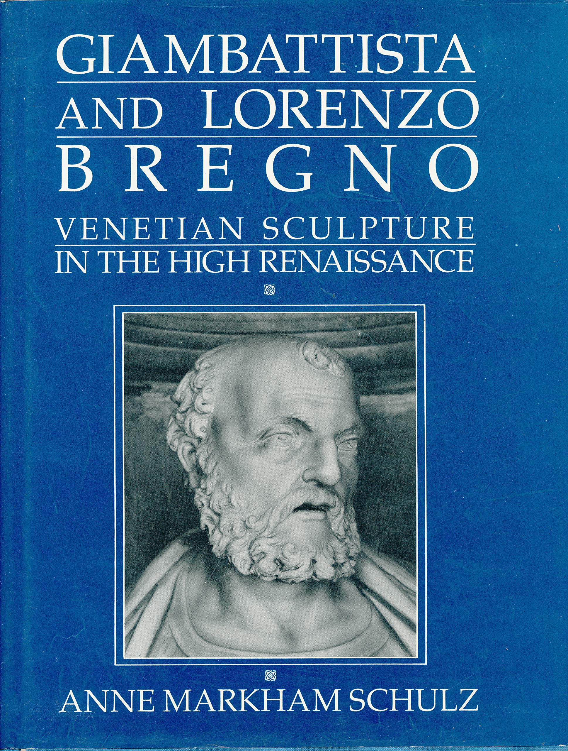 Giambattista and Lorenzo Bregno: Venetian Sculpture in the High Renaissance,Used