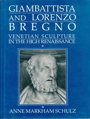 Giambattista and Lorenzo Bregno: Venetian Sculpture in the High Renaissance,Used