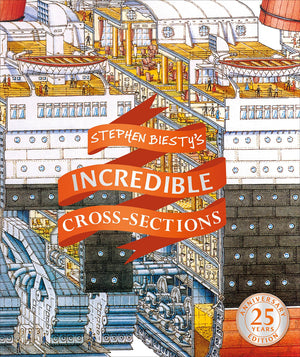 Stephen Biestys Incredible CrossSections (DK Stephen Biesty CrossSections)