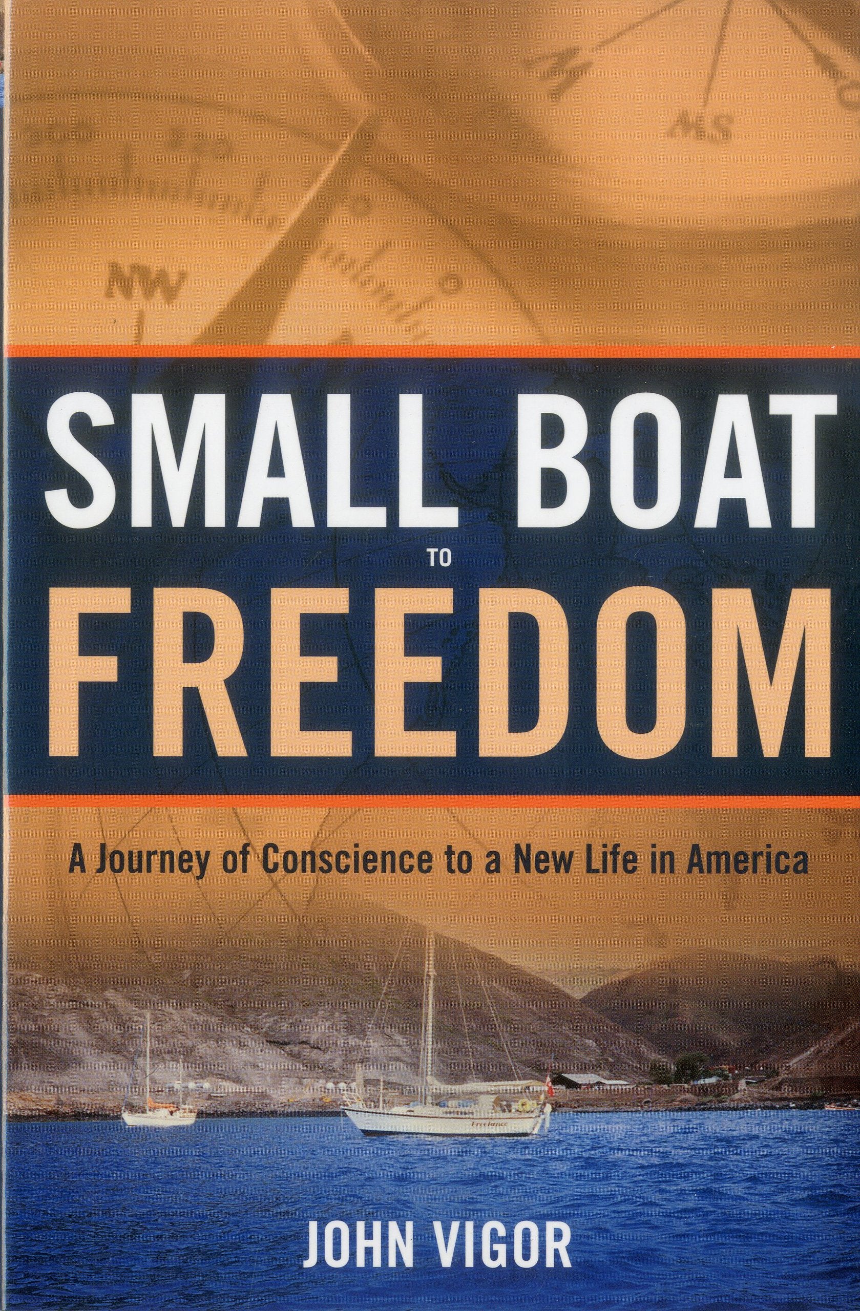 Small Boat To Freedom: A Journey of Conscience to a New Life in America,Used