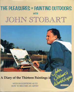 The Pleasures Of Painting Outdoors: A Diary Of The Thirteen Part Pbs Worldscape Series,New
