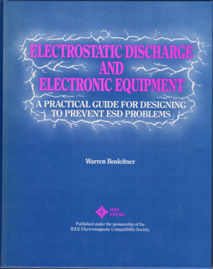 Electrostatic Discharge and Electronic Equipment: A Practical Guide for Designing to Prevent Esd Problems (Selected Reprint Seri,Used
