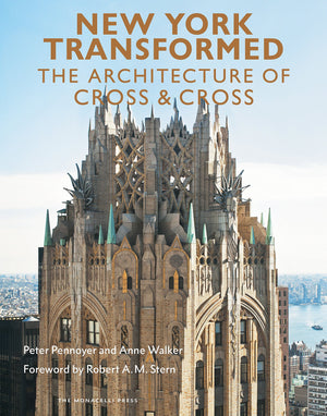 New York Transformed: The Architecture Of Cross & Cross