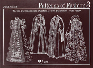 Patterns of Fashion: The Cut and Construction of Clothes for Men and Women C15601620,New