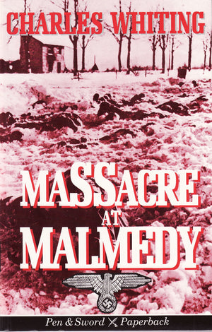 Massacre at Malmedy: The Story of Jochen Peiper's Battle Group Ardennes, December, 1944 (Pen & Sword paperback),Used