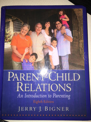 ParentChild Relations: An Introduction to Parenting (8th Edition),Used