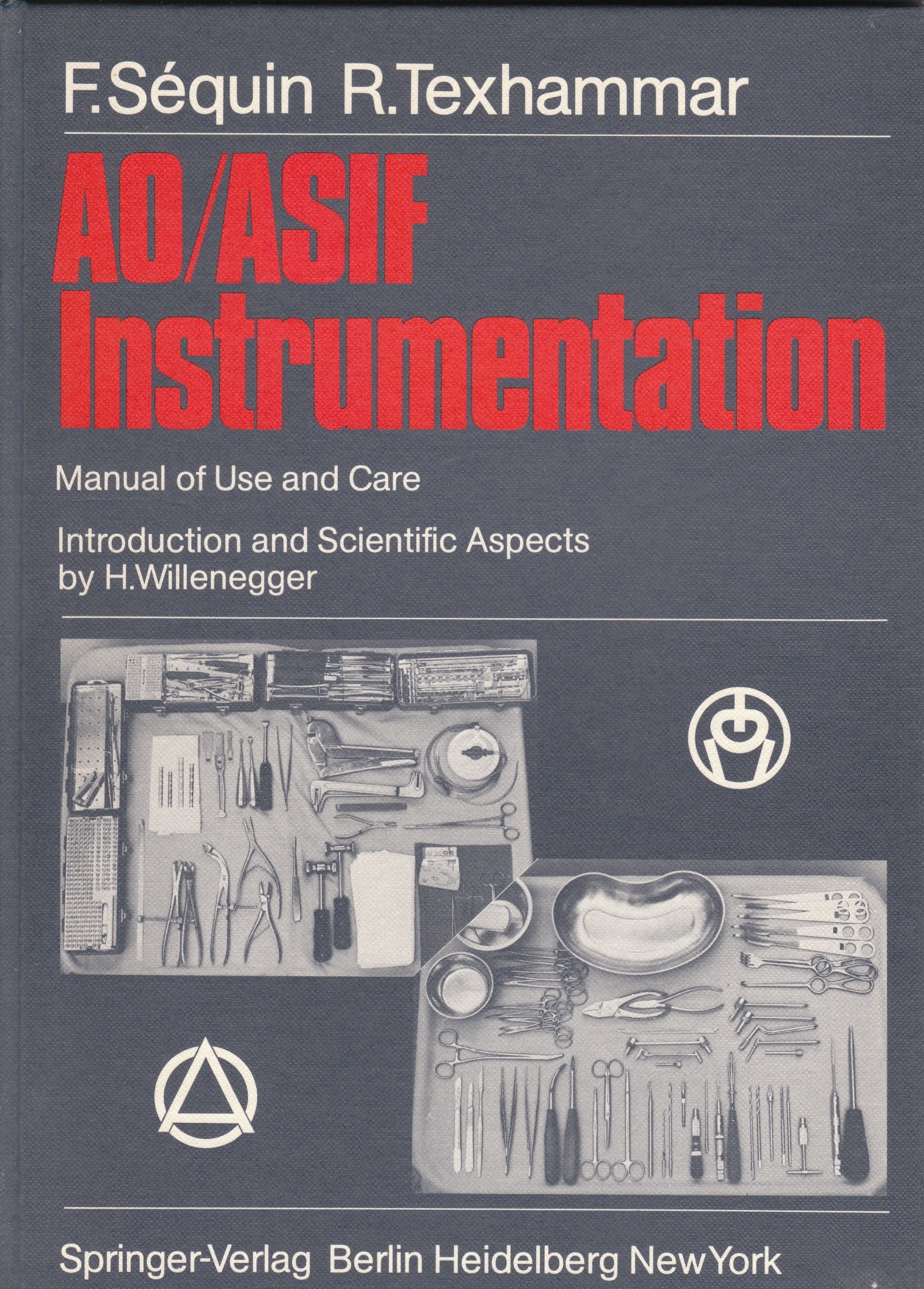 Ao/Asif Instrumentation Manual of Use and Care: Introduction and Scientific Aspects (English and German Edition),Used