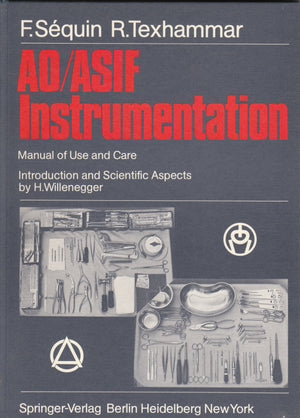 Ao/Asif Instrumentation Manual of Use and Care: Introduction and Scientific Aspects (English and German Edition),Used