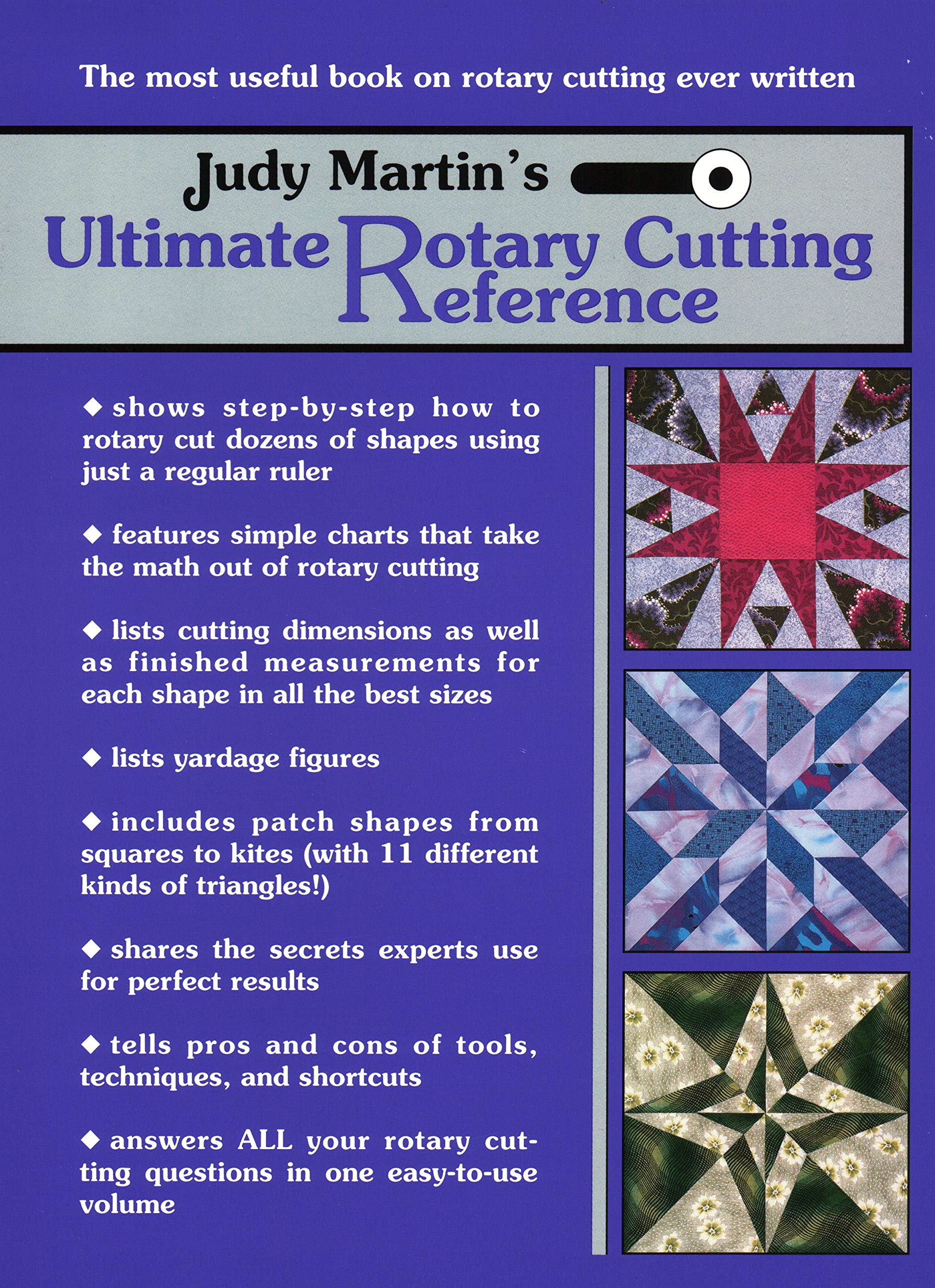 Judy Martin'S Ultimate Rotary Cutting Reference: The Most Useful Book On Rotary Cutting Ever Written