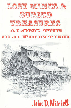 Lost Mines and Buried Treasure Along the Old Frontier