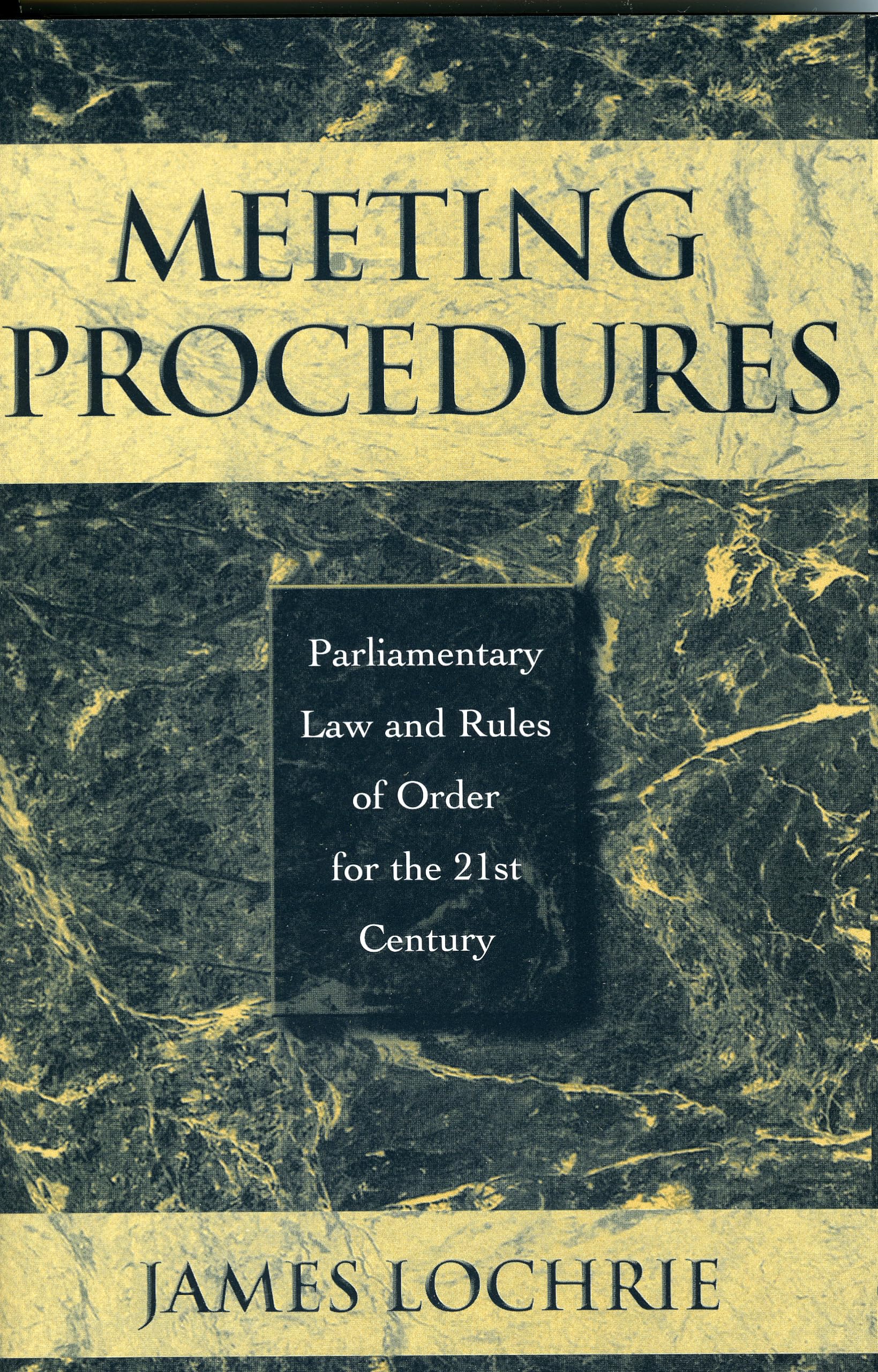 Meeting Procedures: Parliamentary Law And Rules Of Order For The 21St Century,Used
