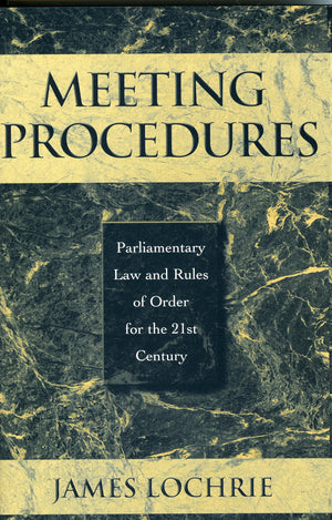 Meeting Procedures: Parliamentary Law And Rules Of Order For The 21St Century,Used