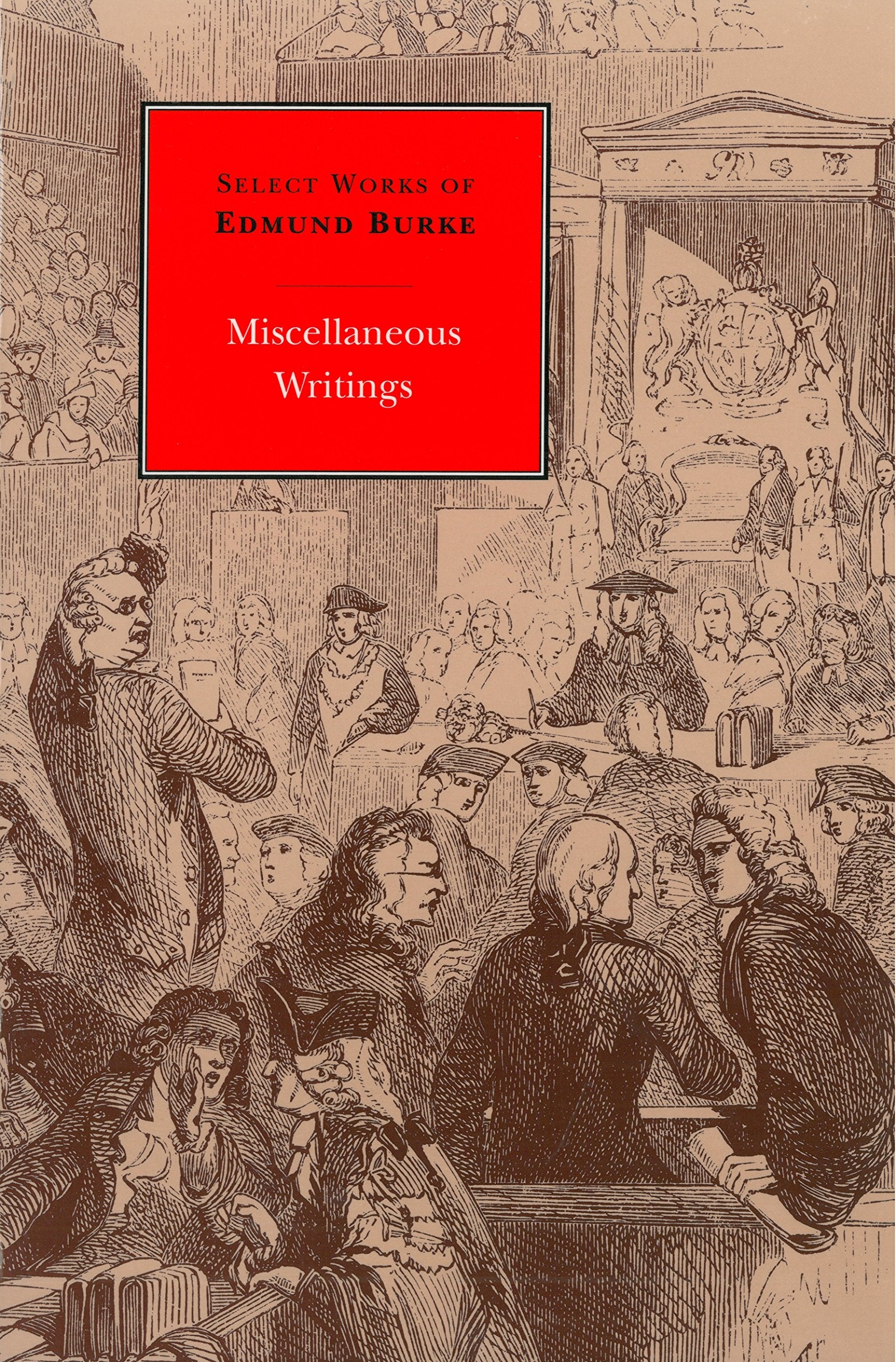 Miscellaneous Writings (Select Works of Edmund Burke),Used