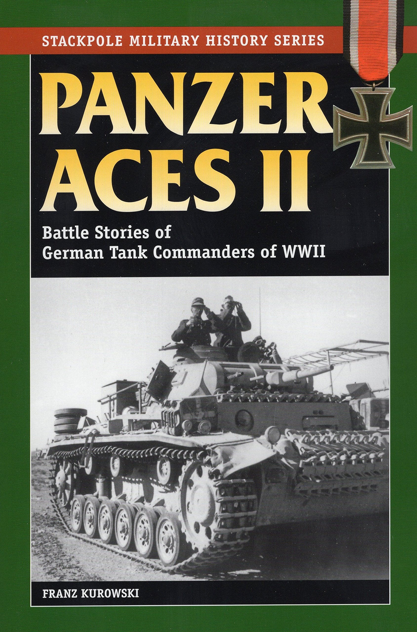 Panzer Aces II: Battles Stories of German Tank Commanders of WWII (Stackpole Military History Series),Used