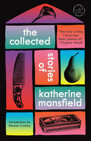 The Collected Stories Of Katherine Mansfield (Modern Library Torchbearers)