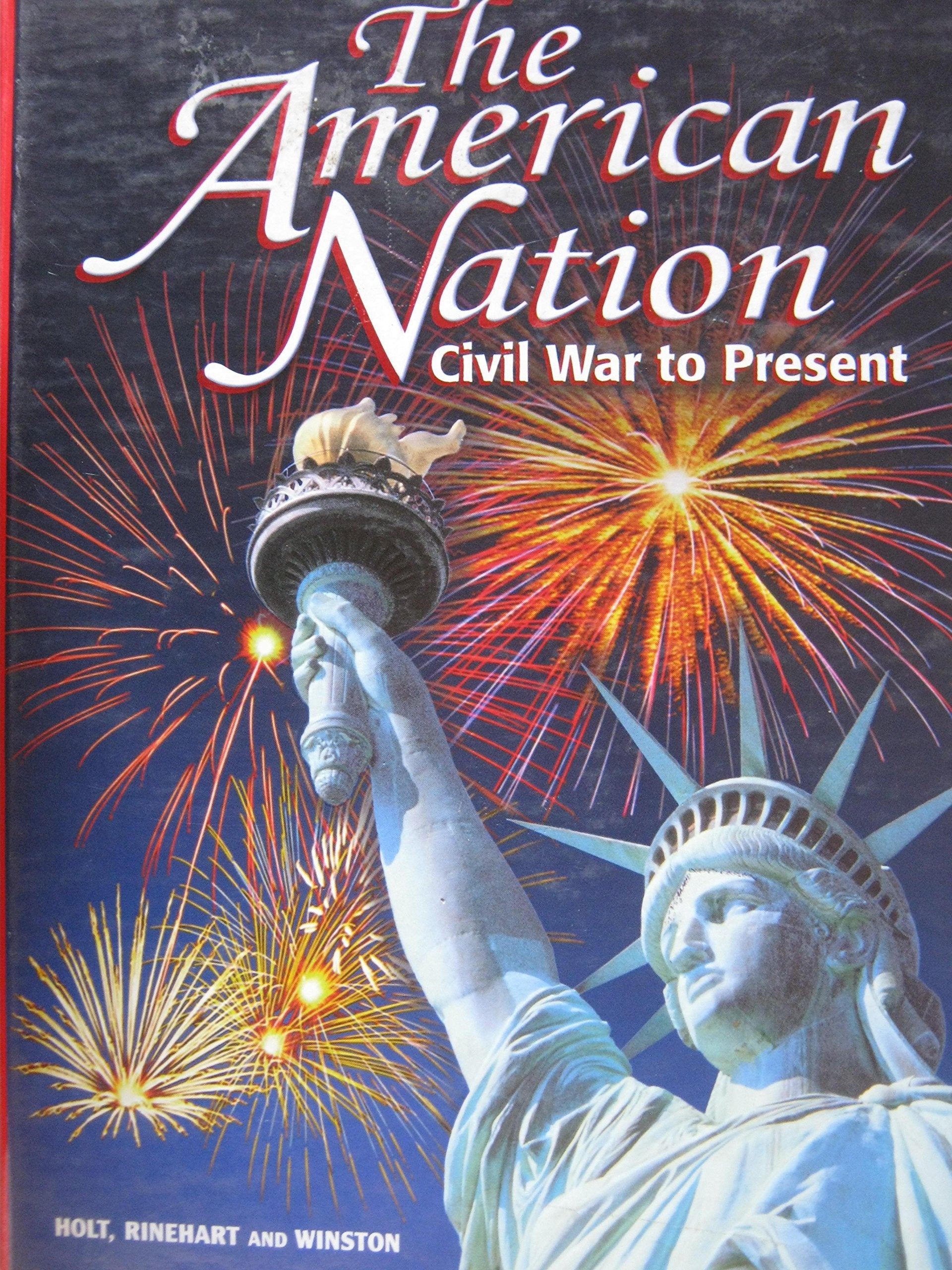 The American Nation : Civil War To Present,New