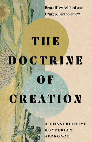 The Doctrine of Creation: A Constructive Kuyperian Approach,Used