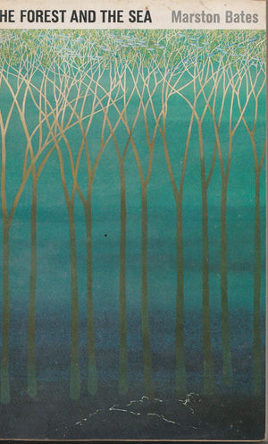 The Forest and the Sea: A Look at the Economy of Nature and the Ecology of Man,Used