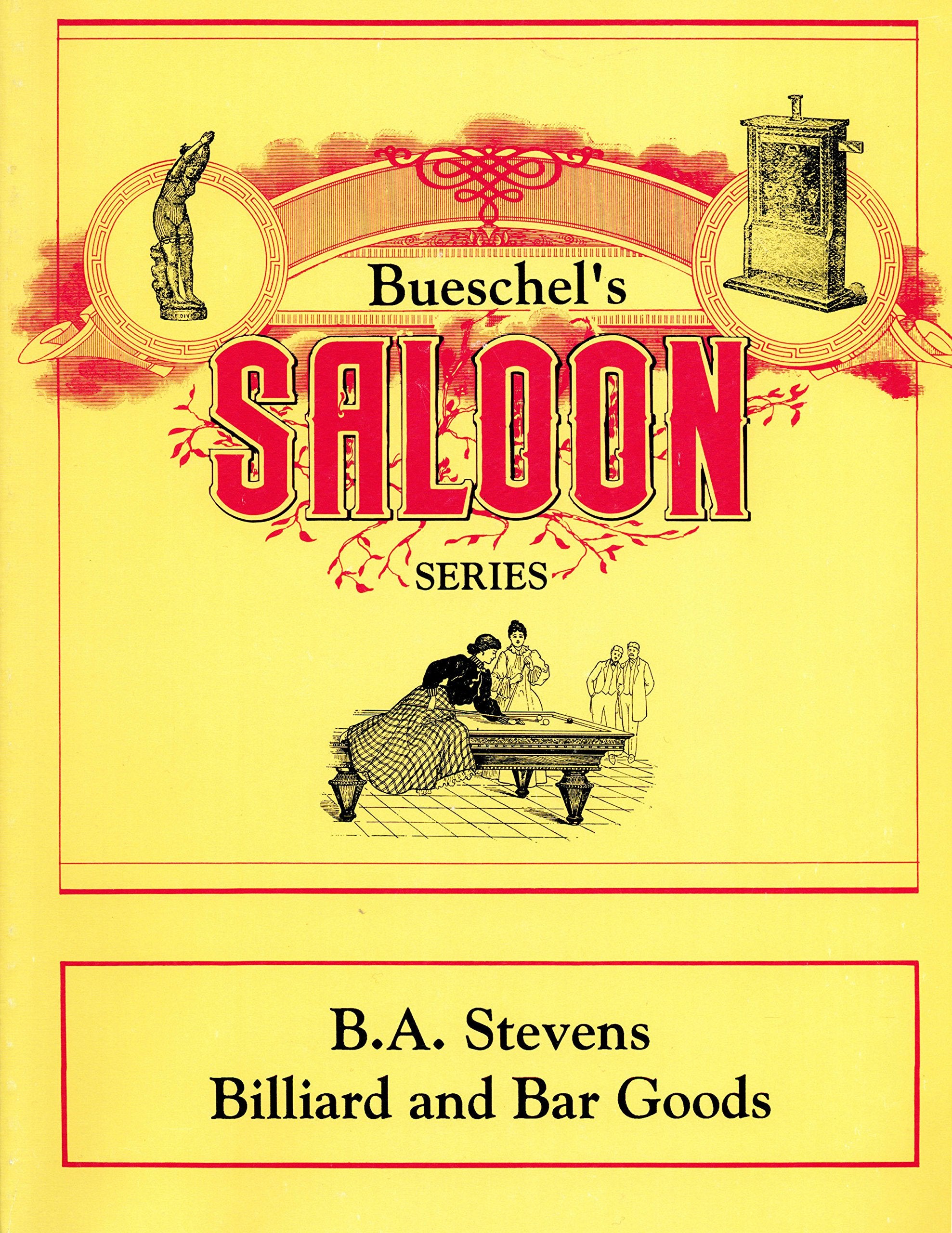 B.A. Stevens: Billiard and bar goods (Bueschel's saloon series),Used