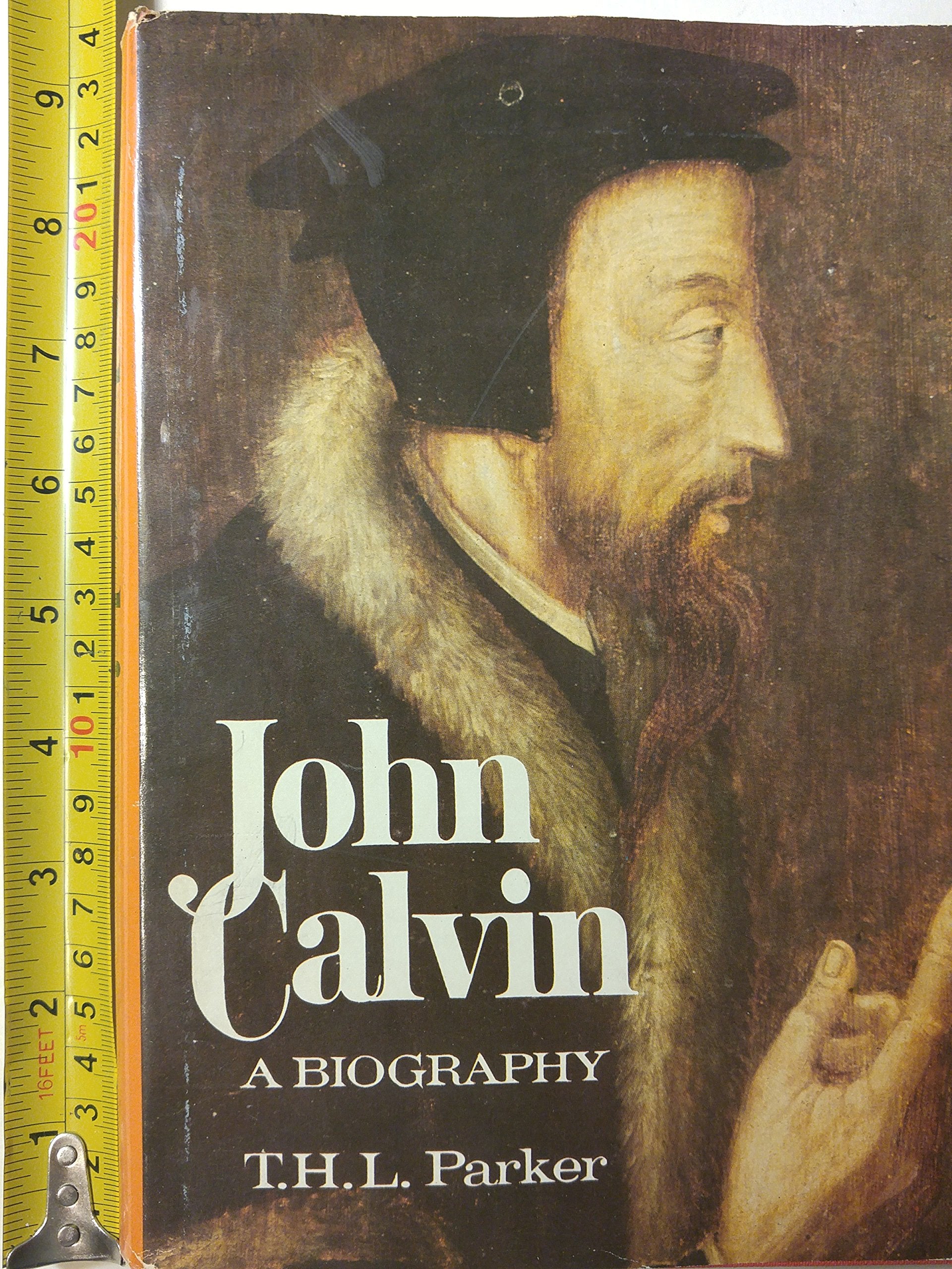 John Calvin: A Biography,Used
