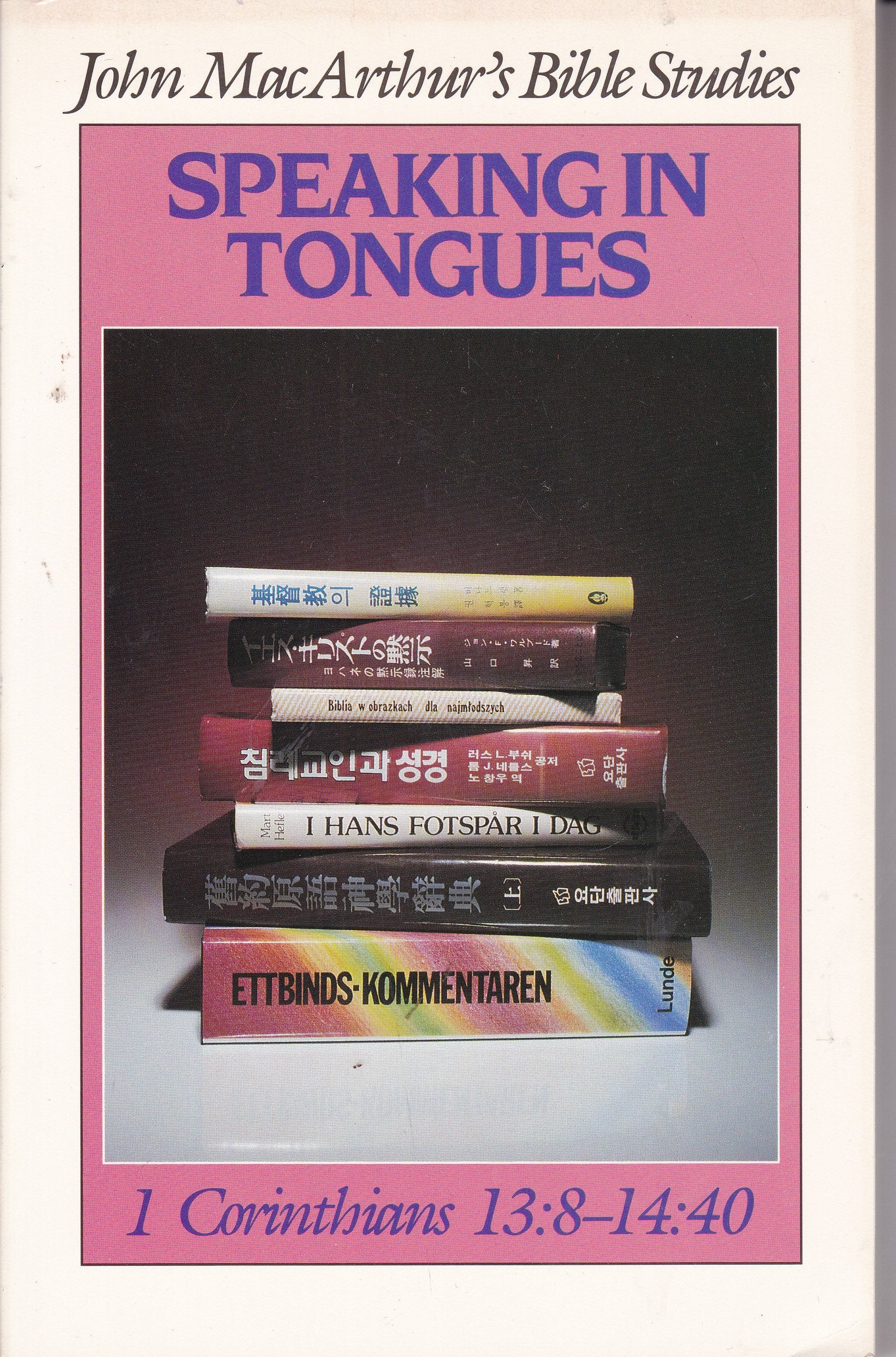 Speaking In Tongues (John Macarthurs Bible Studies)-new