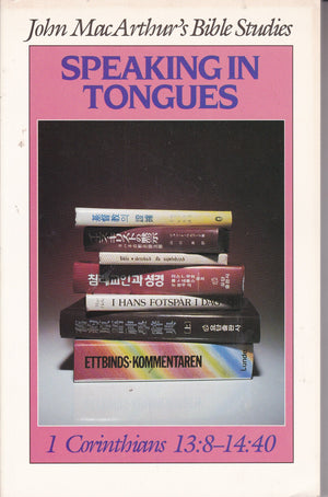 Speaking In Tongues (John Macarthurs Bible Studies)-new