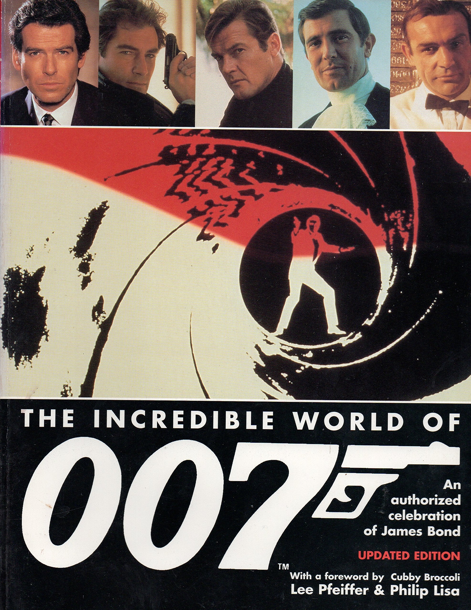 THE INCREDIBLE WORLD OF 007: An Authorized Celebration of James Bond,Used