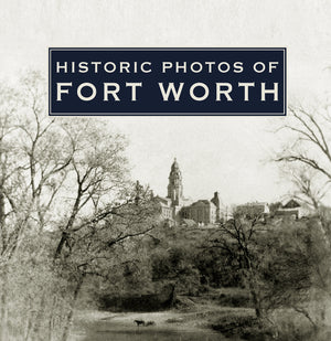 Historic Photos of Fort Worth,Used