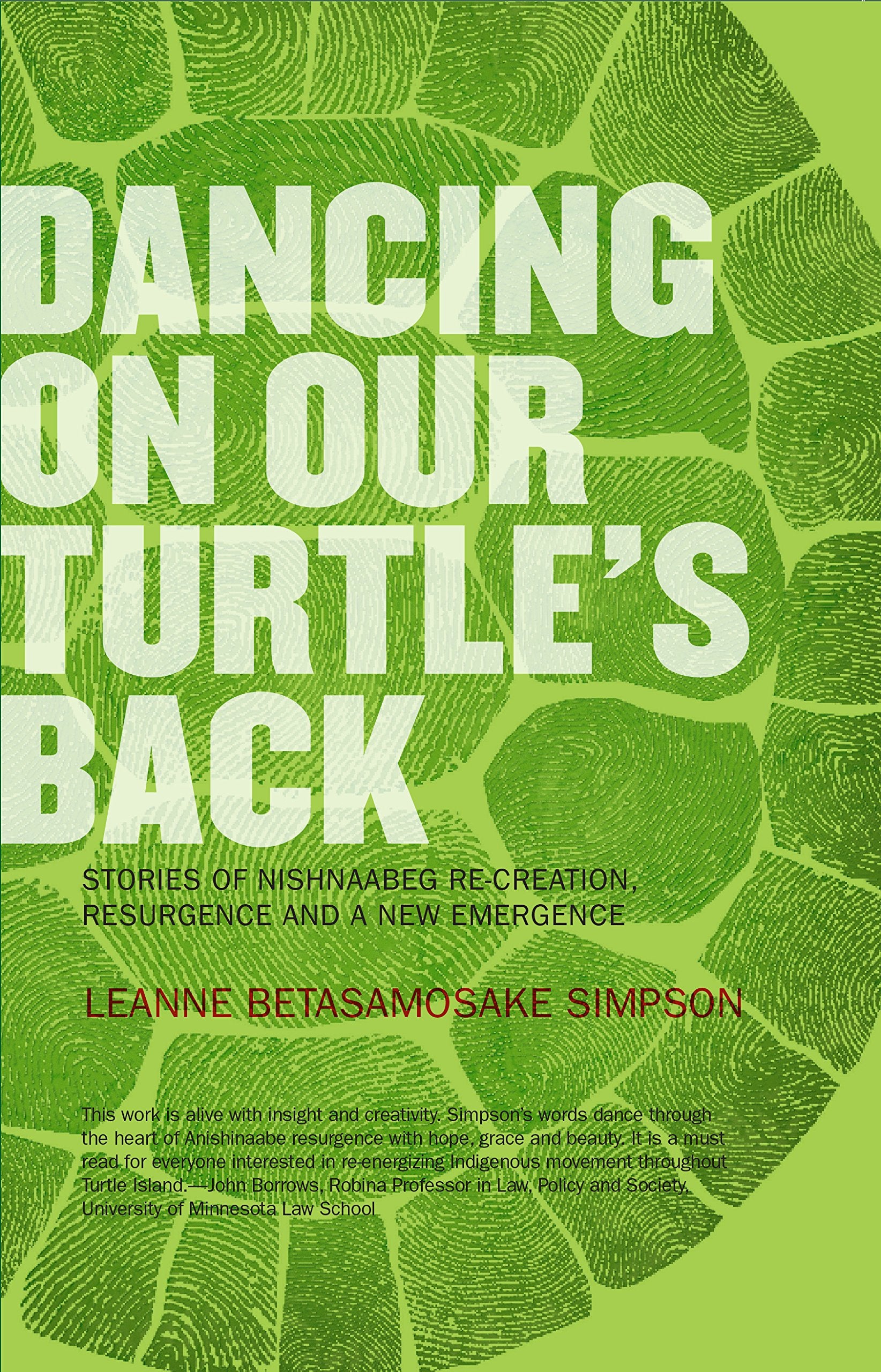 Dancing On Our Turtle's Back: Stories of Nishnaabeg ReCreation, Resurgence, and a New Emergence,Used
