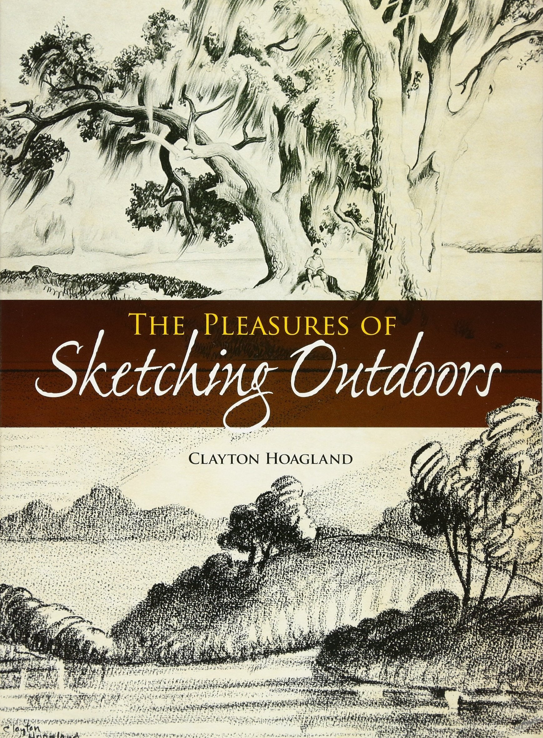 The Pleasures Of Sketching Outdoors (Dover Art Instruction),Used