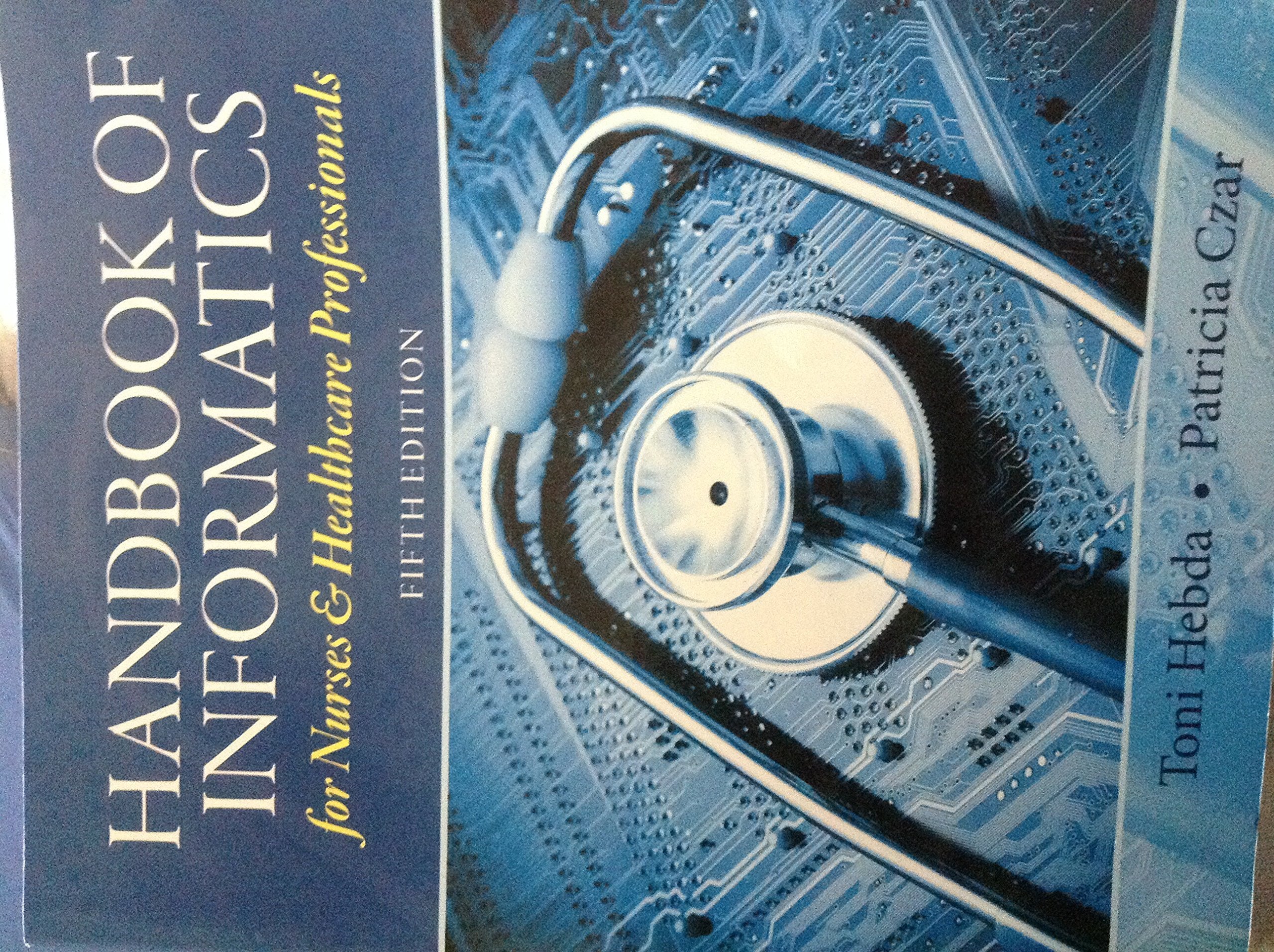 Handbook of Informatics for Nurses & Healthcare Professionals (5th Edition),New