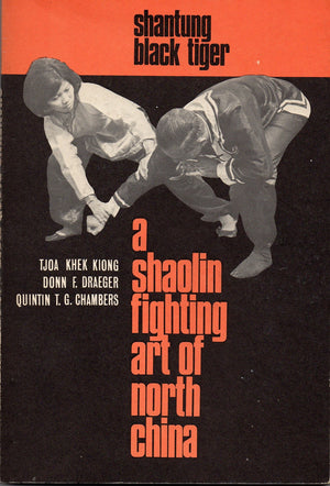 Shantung Black Tiger: A Shaolin Fighting Art of North China,Used