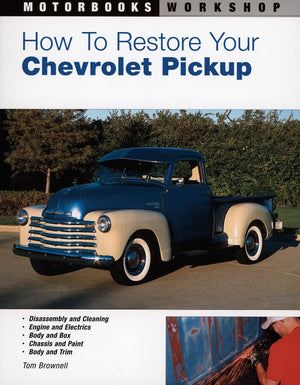 How to Restore Your Chevrolet Pickup (Motorbooks Workshop),New