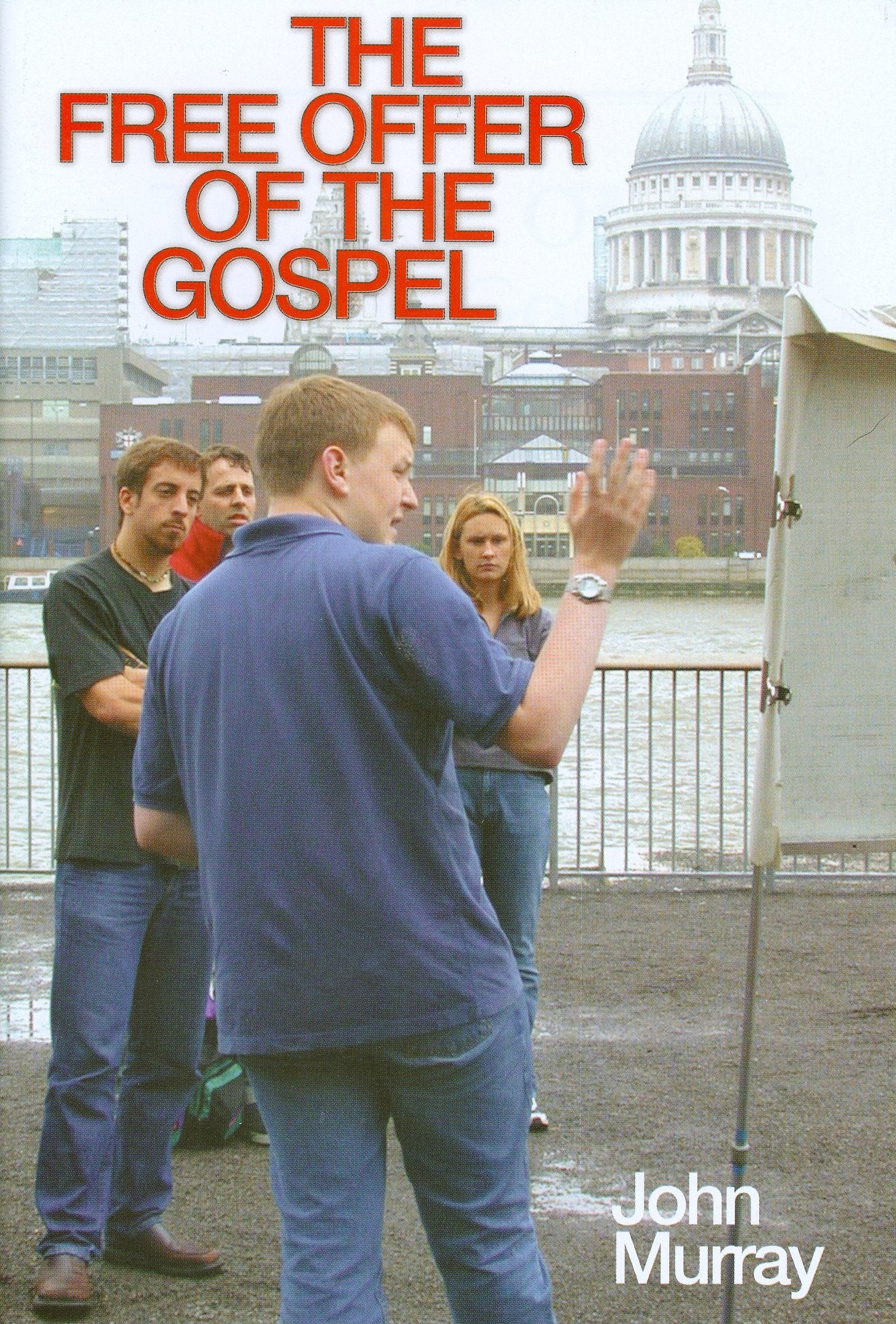 Free Offer Of The Gospel,New