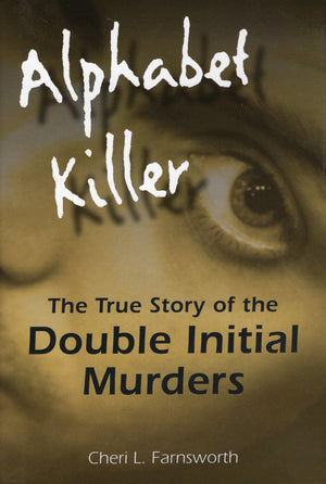 Alphabet Killer: The True Story Of The Double Initial Murders,Used