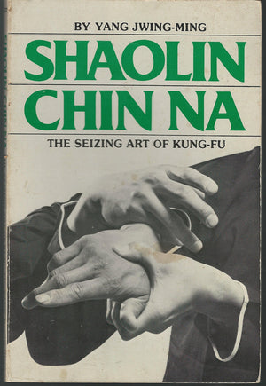 Shaolin Chin Na (English And Chinese Edition),New