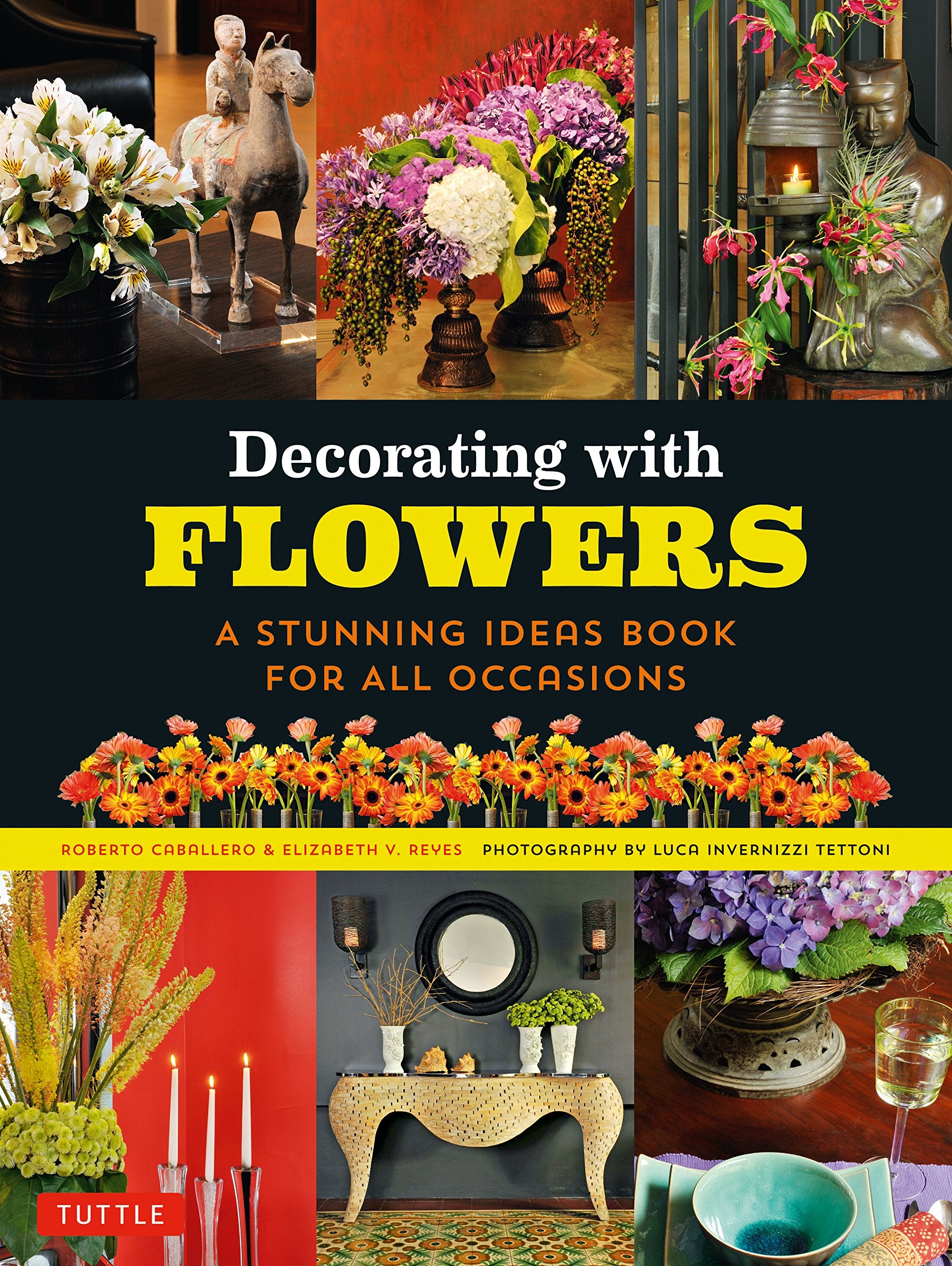 Decorating With Flowers: A Stunning Ideas Book For All Occasions,Used