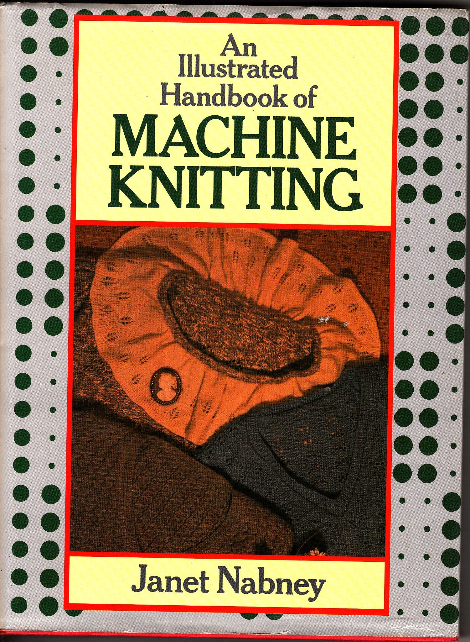 An Illustrated Handbook of Machine Knitting,New