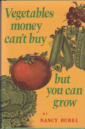 Vegetables money cant buy, but you can grow