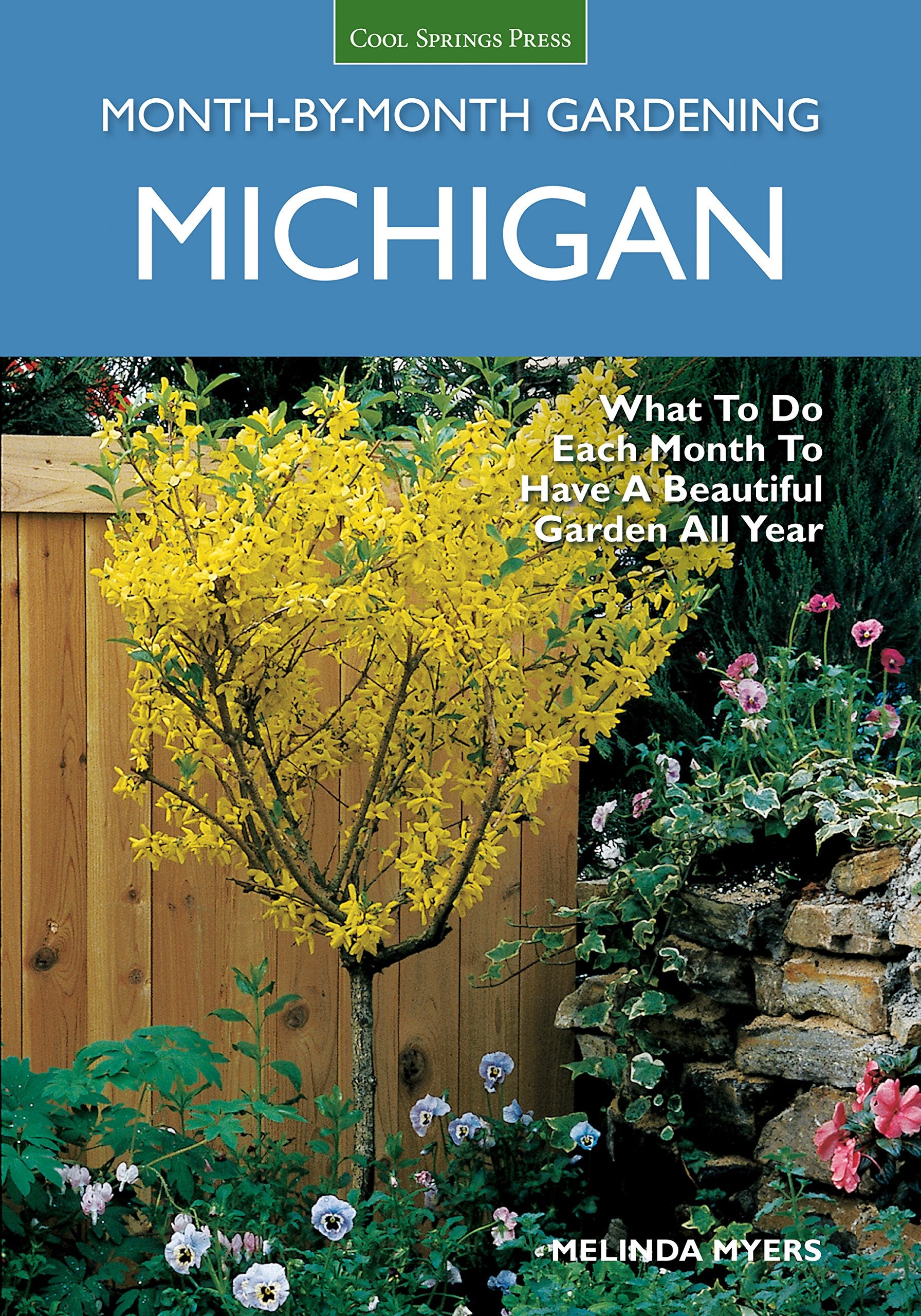 Michigan MonthbyMonth Gardening: What to Do Each Month to Have A Beautiful Garden All Year,Used