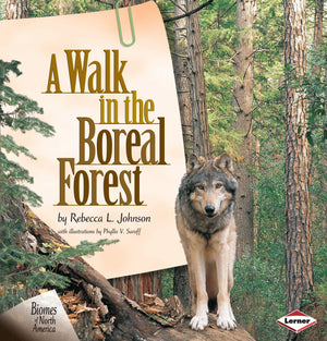 A Walk in the Boreal Forest (Biomes of North America),Used